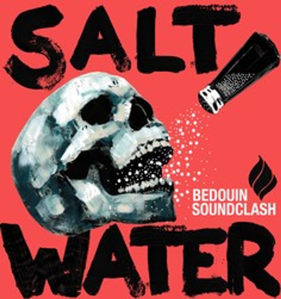  Bedouin Soundclash: Salt Water