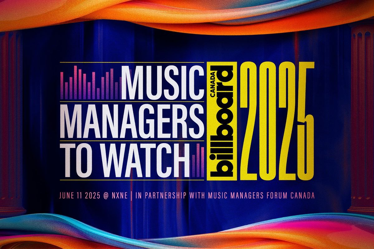 Billboard Music Managers to Watch Expands to Canada at NXNE 2025