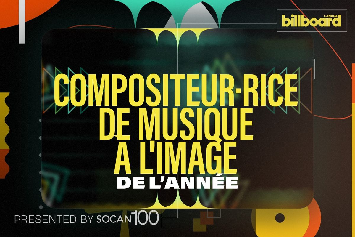 Billboard Canada s'associe à la SOCAN pour remettre le premier prix du/de la compositeur·rice de musique à l'image de l'année lors des Power Players 2025