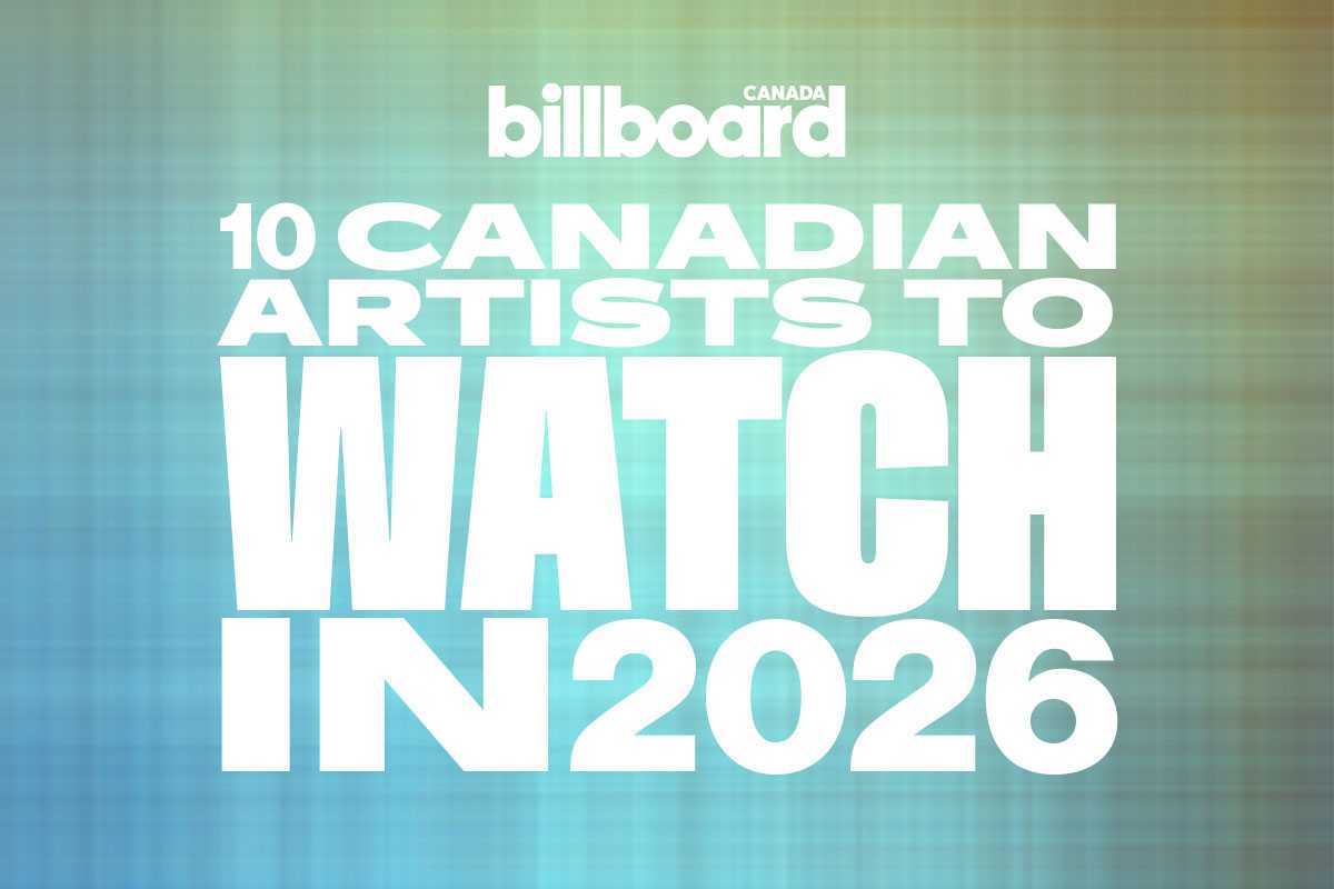 10 Rising Canadian Acts to Watch in 2026