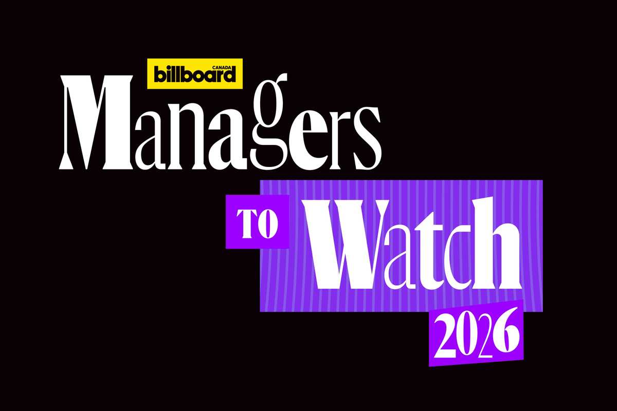 Billboard Canada Managers to Watch is Returning in 2026
