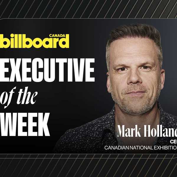 Executive of the Week: Mark Holland Has Big Plans for Toronto's Canadian National Exhibition (CNE)
