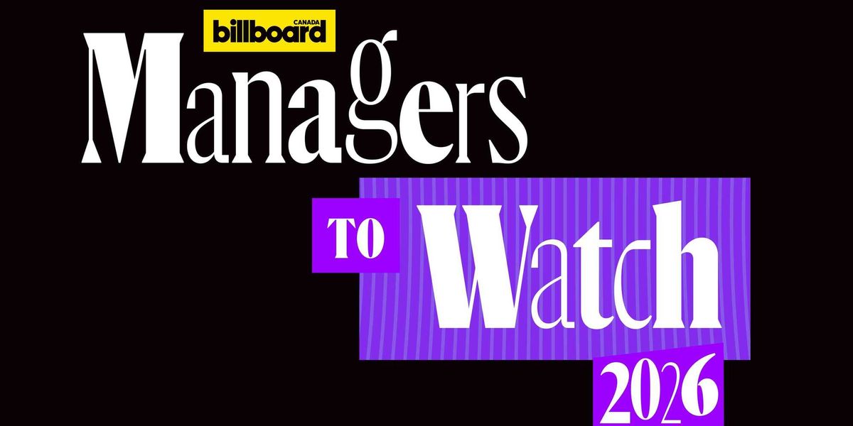 Billboard Canada Managers to Watch 2026: The Rising Execs Guiding Angine de Poitrine, Hilary Duff, Mae Martin & More