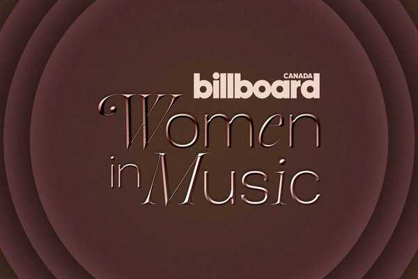 Nominations Open for Billboard Canada Women in Music 2026
