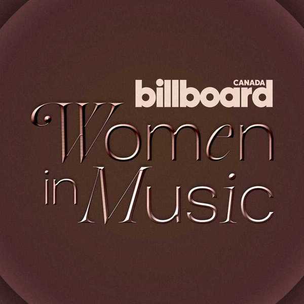 Billboard Canada Women In Music 2026 Date and Venue Announced
