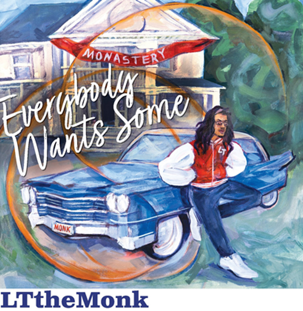 LTtheMonk: Everybody Wants Some