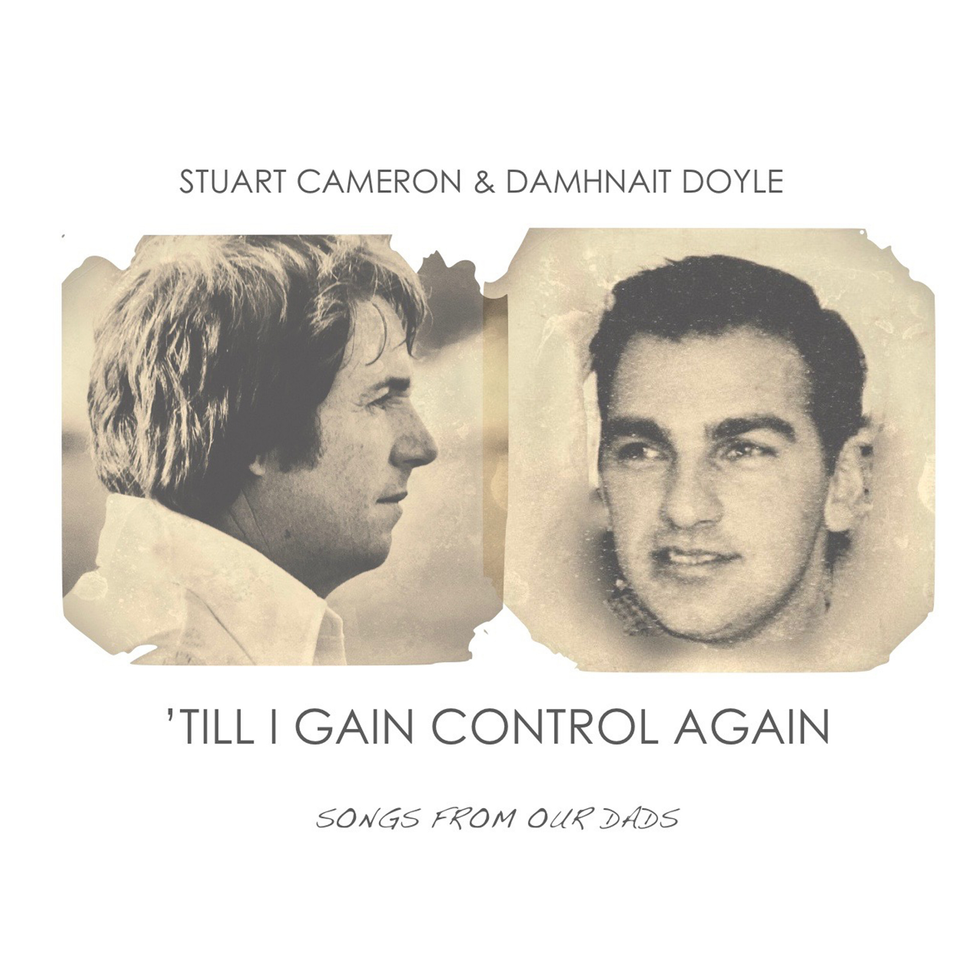 Stuart Cameron and Damhnait Doyle:  Till I Gain Control Again