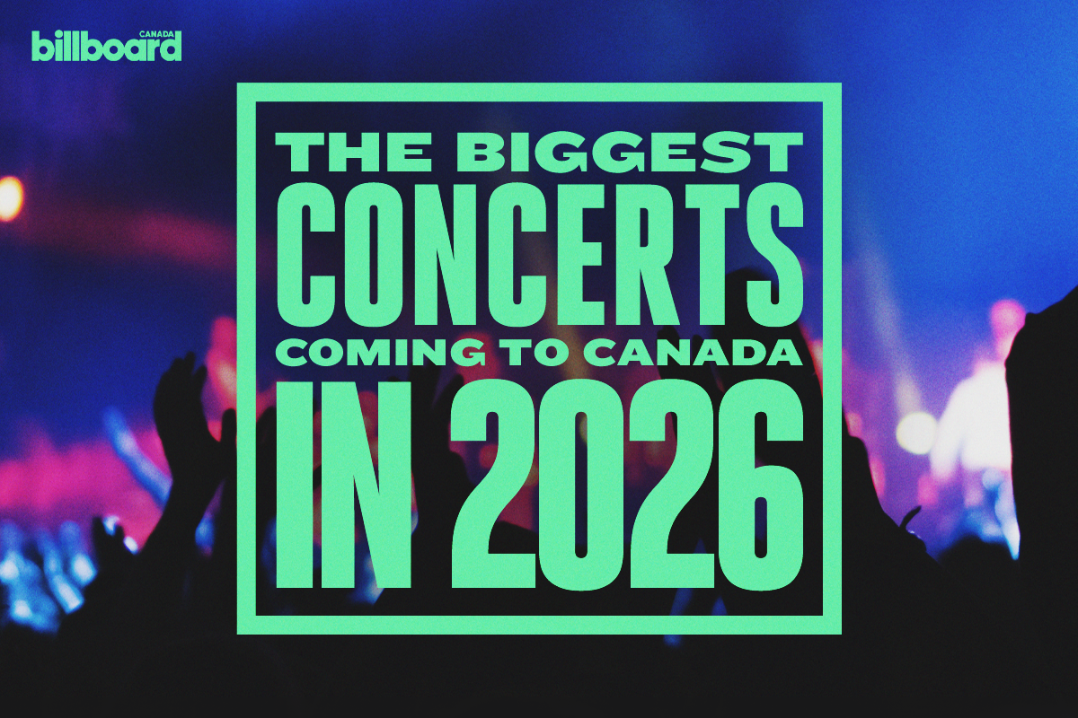 The Biggest Concerts Coming To Canada in 2026