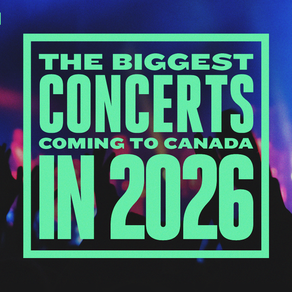 The Biggest Concerts Coming To Canada in 2026