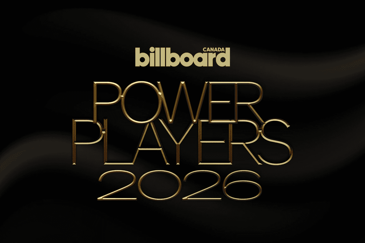 Billboard Canada Power Players 2026: Nominations Are Now Open