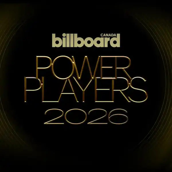 Billboard Canada Power Players 2026 List Revealed